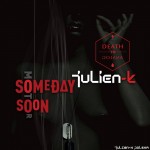 Julien-K - Someday Soon (remixes) Cover